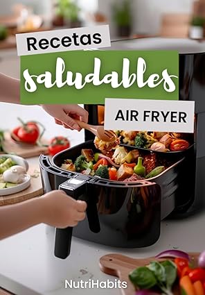 Libro de recetas saludables en AIR FRYER para ADELGAZAR