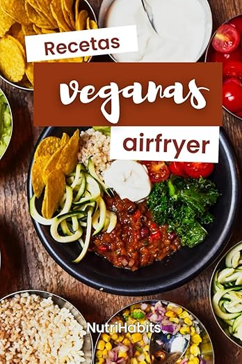 Recetas VEGANAS para Airfryer